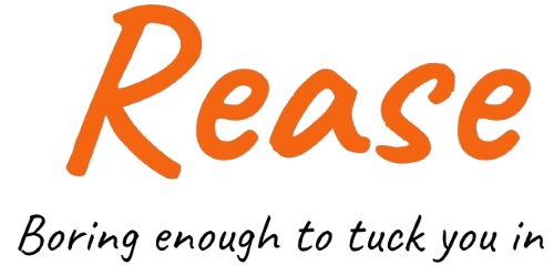 Rease - Boring enough to tuck you in